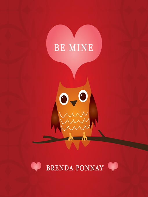 Title details for Be Mine by Brenda Ponnay - Available
